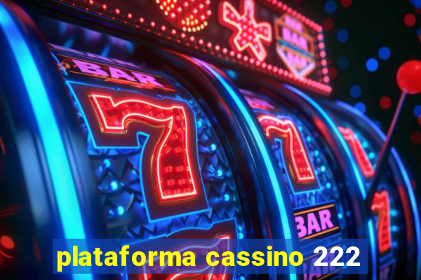 plataforma cassino 222